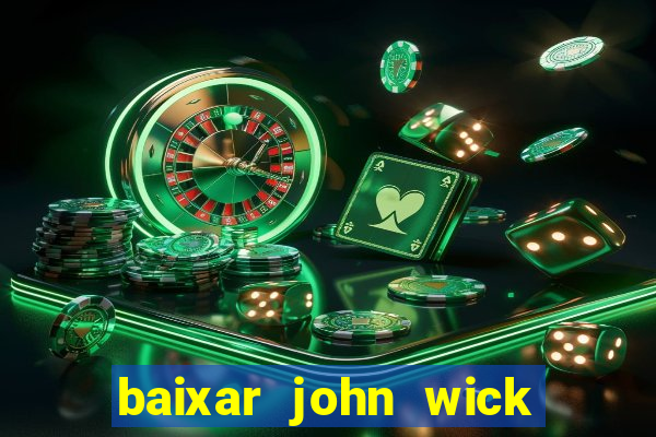 baixar john wick de volta ao jogo mega